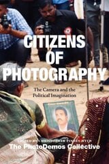 Citizens of Photography: The Camera and the Political Imagination kaina ir informacija | Fotografijos knygos | pigu.lt