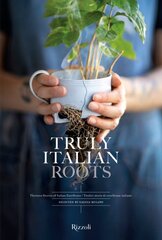 Truly Italian Roots: Thirteen Stories of Italian Excellence kaina ir informacija | Knygos apie meną | pigu.lt