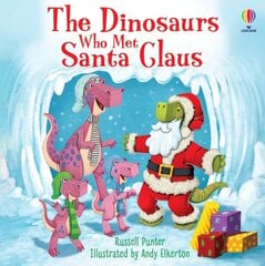 Dinosaurs who met Santa Claus kaina ir informacija | Knygos paaugliams ir jaunimui | pigu.lt