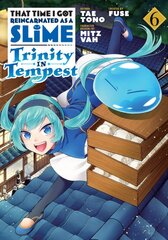 That Time I Got Reincarnated as a Slime: Trinity in Tempest (Manga) 6 цена и информация | Фантастика, фэнтези | pigu.lt