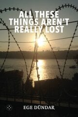 All These Things Aren't Really Lost kaina ir informacija | Poezija | pigu.lt