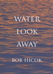 Water Look Away: A Novella kaina ir informacija | Poezija | pigu.lt