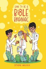 How to Be a Bible Brainiac kaina ir informacija | Knygos paaugliams ir jaunimui | pigu.lt