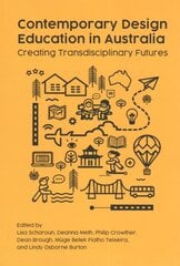 Contemporary Design Education in Australia: Creating Transdisciplinary Futures kaina ir informacija | Knygos paaugliams ir jaunimui | pigu.lt