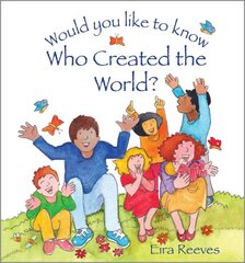 Would you like to know Who Created the World? New edition kaina ir informacija | Knygos paaugliams ir jaunimui | pigu.lt
