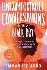 Uncomfortable Conversations with a Black Boy: Racism, Injustice, and How You Can Be a Changemaker kaina ir informacija | Knygos paaugliams ir jaunimui | pigu.lt