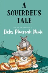 Squirrel's Tale kaina ir informacija | Knygos paaugliams ir jaunimui | pigu.lt