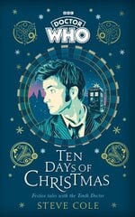 Doctor Who: Ten Days of Christmas: Festive tales with the Tenth Doctor цена и информация | Книги для подростков и молодежи | pigu.lt
