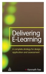Delivering E-Learning: A Complete Strategy for Design Application and Assessment цена и информация | Книги по социальным наукам | pigu.lt