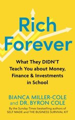 Rich Forever: What They Should Have Taught You About Money and Personal Finance in School цена и информация | Самоучители | pigu.lt