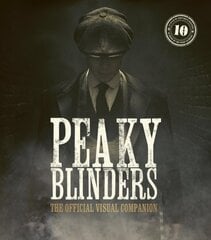 Peaky Blinders: The Official Visual Companion цена и информация | Книги об искусстве | pigu.lt