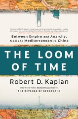 Loom of Time: Between Empire and Anarchy, from the Mediterranean to China цена и информация | Исторические книги | pigu.lt