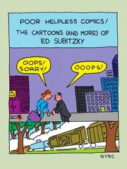 Poor Helpless Comics!: The Cartoons (and More) of Ed Subitzky kaina ir informacija | Fantastinės, mistinės knygos | pigu.lt