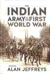 Indian Army in the First World War: New Perspectives цена и информация | Исторические книги | pigu.lt