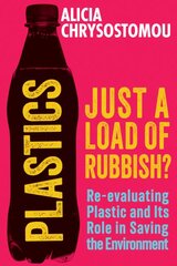 Plastics: Just a Load of Rubbish?: Uncovering the secrets of seaweed and how it can help save the planet цена и информация | Книги по социальным наукам | pigu.lt