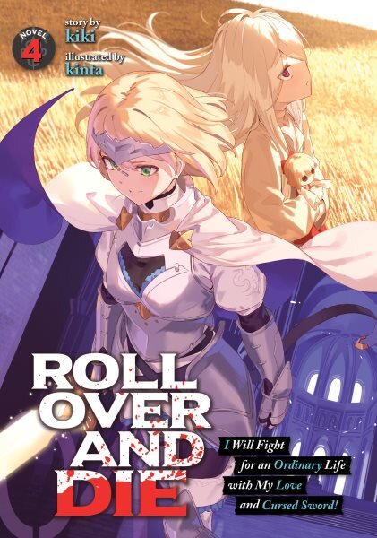 ROLL OVER AND DIE: I Will Fight for an Ordinary Life with My Love and Cursed Sword! (Light Novel) Vol. 4 kaina ir informacija | Fantastinės, mistinės knygos | pigu.lt