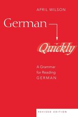 German Quickly: A Grammar for Reading German 6th Revised edition kaina ir informacija | Užsienio kalbos mokomoji medžiaga | pigu.lt