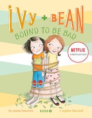 Ivy and Bean #5: Bound to be Bad: Book 5 цена и информация | Книги для подростков и молодежи | pigu.lt