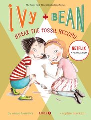 Ivy and Bean Break the Fossil Record: Book 3, Bk. 3 цена и информация | Книги для подростков  | pigu.lt