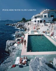 Poolside With Slim Aarons цена и информация | Книги по фотографии | pigu.lt