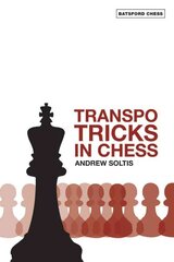 Transpo Tricks in Chess: Finesse Your Chess Move and Win illustrated edition kaina ir informacija | Knygos apie sveiką gyvenseną ir mitybą | pigu.lt