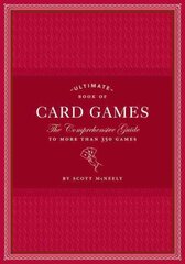 Ultimate Book of Card Games: The Comprehensive Guide to More than 350 Games kaina ir informacija | Knygos apie sveiką gyvenseną ir mitybą | pigu.lt