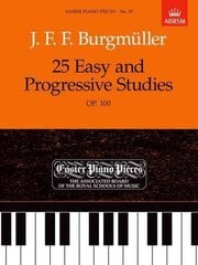 25 Easy and Progressive Studies, Op.100: Easier Piano Pieces 19 цена и информация | Книги об искусстве | pigu.lt