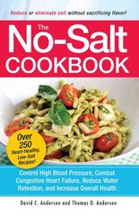 No-Salt Cookbook: Reduce or Eliminate Salt Without Sacrificing Flavor kaina ir informacija | Receptų knygos | pigu.lt