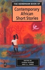 Heinemann Book of Contemporary African Short Stories kaina ir informacija | Fantastinės, mistinės knygos | pigu.lt