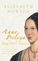Anne Boleyn: Henry VIII's Obsession цена и информация | Биографии, автобиогафии, мемуары | pigu.lt