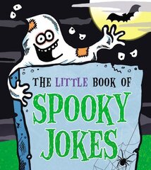 The Little Book of Spooky Jokes kaina ir informacija | Knygos paaugliams ir jaunimui | pigu.lt