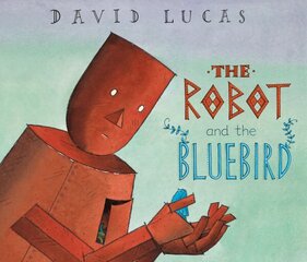 The Robot and the Bluebird kaina ir informacija | Knygos mažiesiems | pigu.lt