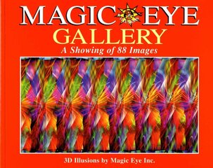 Magic Eye Gallery: A Showing of 88 Images: A Showing of 88 Images Original ed. цена и информация | Книги об искусстве | pigu.lt