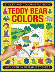 Sticker and Color-in Playbook: Teddy Bear Colors: With Over 50 Reusable Stickers kaina ir informacija | Knygos mažiesiems | pigu.lt