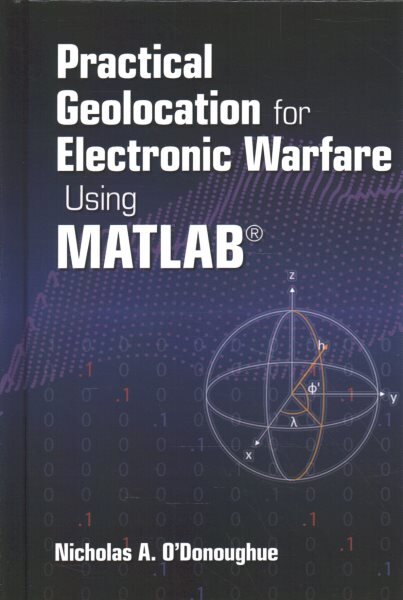 Practical Geolocation for Electronic Warfare Using MATLAB Unabridged edition kaina ir informacija | Socialinių mokslų knygos | pigu.lt