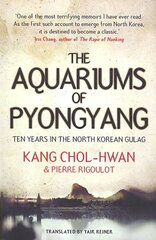 Aquariums of Pyongyang: Ten Years in the North Korean Gulag Main цена и информация | Биографии, автобиогафии, мемуары | pigu.lt
