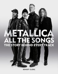 Metallica All the Songs kaina ir informacija | Knygos apie meną | pigu.lt