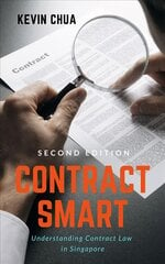Contract Smart (2nd Edition): Understanding Contract Law in Singapore 2nd ed. kaina ir informacija | Ekonomikos knygos | pigu.lt