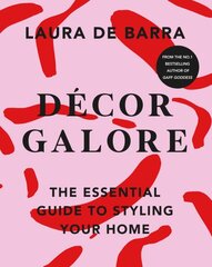 Decor Galore: The Essential Guide to Styling Your Home цена и информация | Книги о питании и здоровом образе жизни | pigu.lt