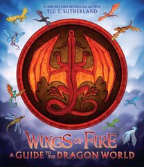 Wings of Fire: A Guide to the Dragon World kaina ir informacija | Knygos paaugliams ir jaunimui | pigu.lt