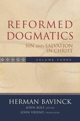 Reformed Dogmatics - Sin and Salvation in Christ: Sin and Salvation in Christ, v. 3 цена и информация | Духовная литература | pigu.lt