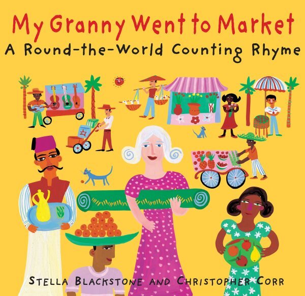 My Granny went to Market: A Round-The-World Counting Rhyme illustrated edition цена и информация | Socialinių mokslų knygos | pigu.lt