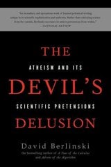 Devil's Delusion: Atheism and its Scientific Pretensions цена и информация | Духовная литература | pigu.lt