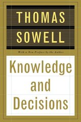 Knowledge And Decisions Revised edition цена и информация | Книги по экономике | pigu.lt