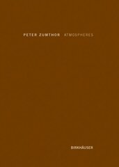 Atmospheres: Architectural Environments. Surrounding Objects 5th Printing. цена и информация | Книги об архитектуре | pigu.lt