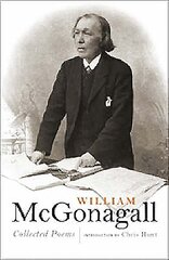 William McGonagall: Collected Poems Reprint kaina ir informacija | Poezija | pigu.lt