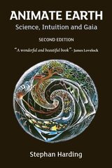 Animate Earth: Science, Intuition and Gaia 2nd Revised edition цена и информация | Книги о питании и здоровом образе жизни | pigu.lt