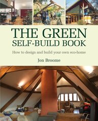 The Green Self-build Book: How to Design and Build Your Own Eco-home kaina ir informacija | Socialinių mokslų knygos | pigu.lt