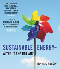 Sustainable Energy - without the hot air цена и информация | Книги по социальным наукам | pigu.lt