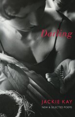 Darling: New and Selected Poems цена и информация | Поэзия | pigu.lt